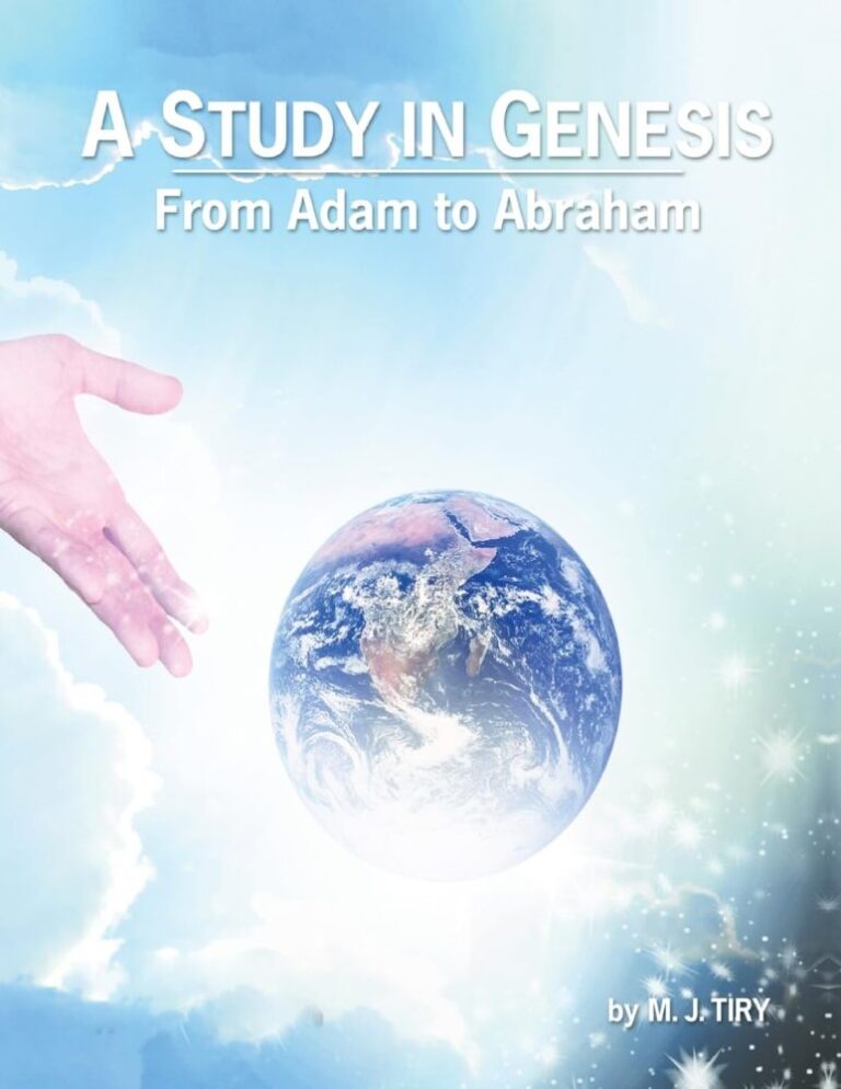 A Study in Genesis: From Adam to Abraham – M. J. Tiry Publishing