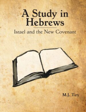 A Study in Hebrews: Israel and the New Covenant